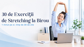 30 de Exerciții de Stretching la Birou