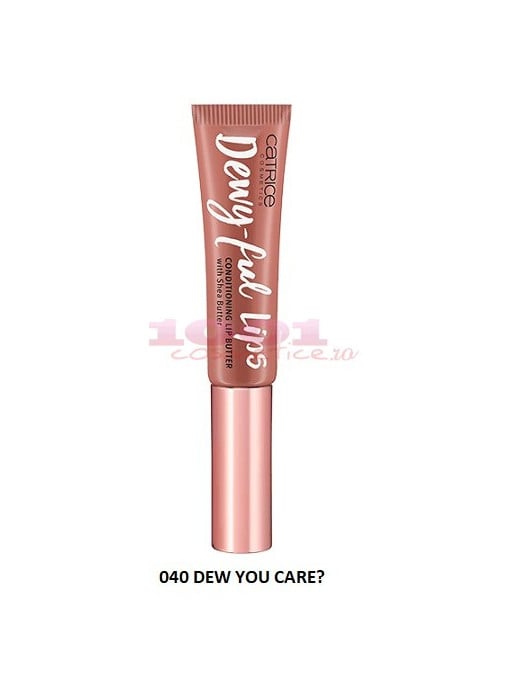 Catrice dewy ful lips conditioning lip butter 040 dew you care? 1 - 1001cosmetice.ro