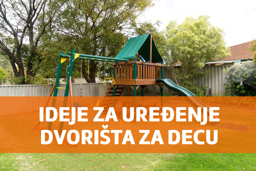 Ideje za uređivanje dečijeg dvorišta