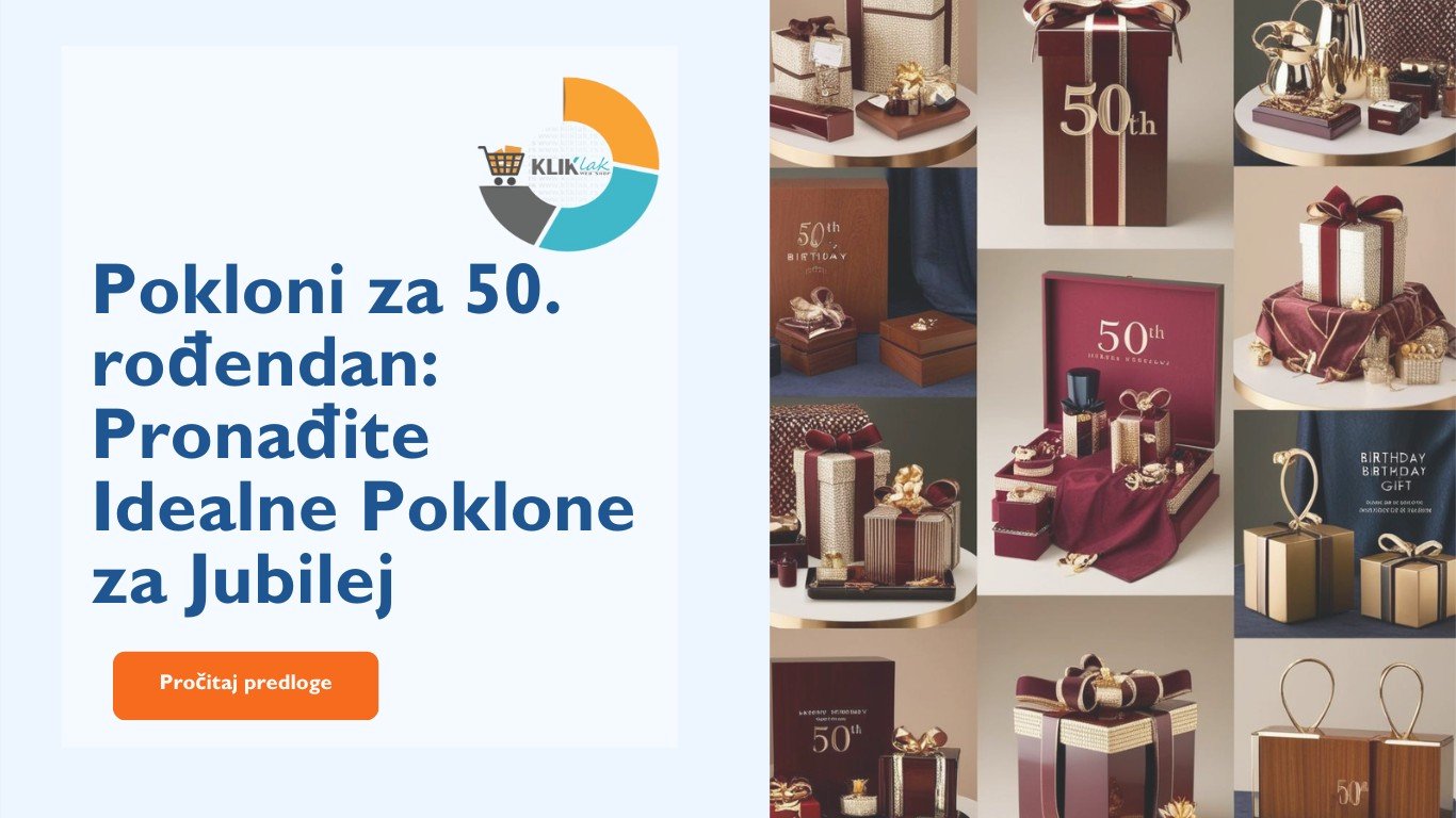 Pokloni za 50. rođendan: Pronađite Idealne Poklone za Jubilej