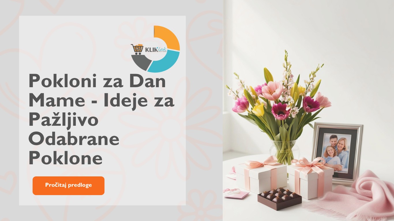 Pokloni za Dan Mame - Ideje za Pažljivo Odabrane Poklone