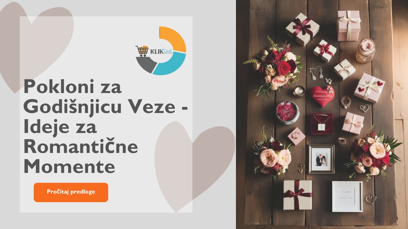 Pokloni za Godišnjicu Veze - Ideje za Romantične Momente