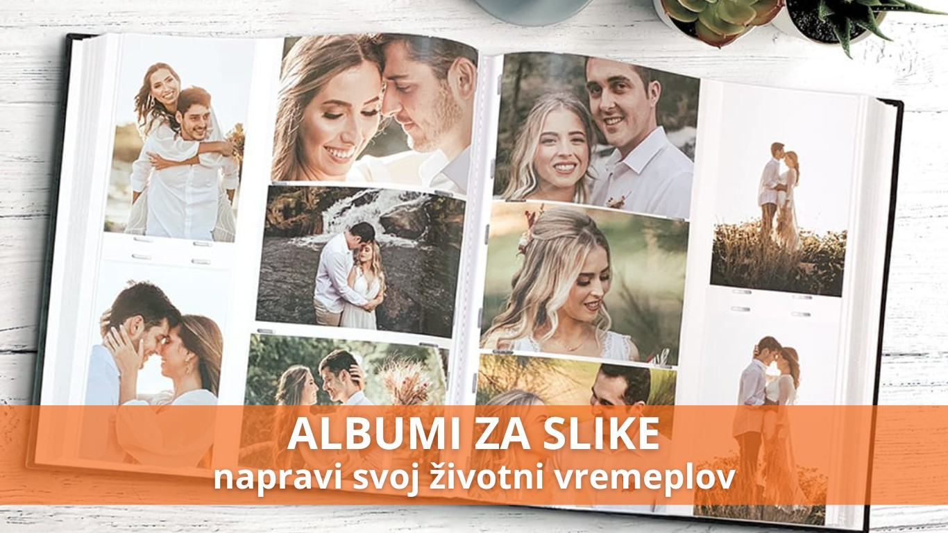 Albumi za slike - Napravi svoj životni vremeplov