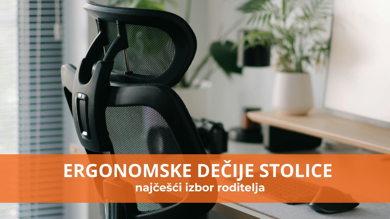 Roditelji u Srbiji sve više biraju ergonomske dečije stolice