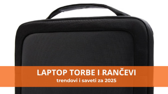 Nova sezona donosi praktične laptop torbe i rančeve: trendovi i saveti za 2025