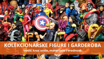 Kolekcionarske figure – kako razumeti vrste, kvalitet i dugoročnu vrednost