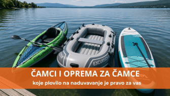 Čamac, kajak ili SUP daska: koje plovilo na naduvavanje je pravo za vas