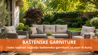 Vodič za kupovinu: Kako izabrati najbolju baštensku garnituru za stan ili kuću