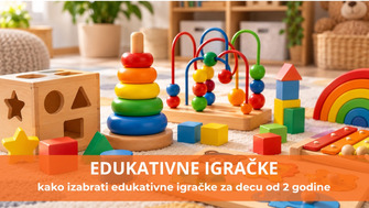 Edukativne igračke po uzrastu