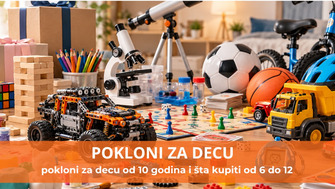 Poklon za dete od 6 do 12 godina