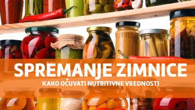 Spremanje Zimnice: Kako Očuvati Nutritivne Vrednosti