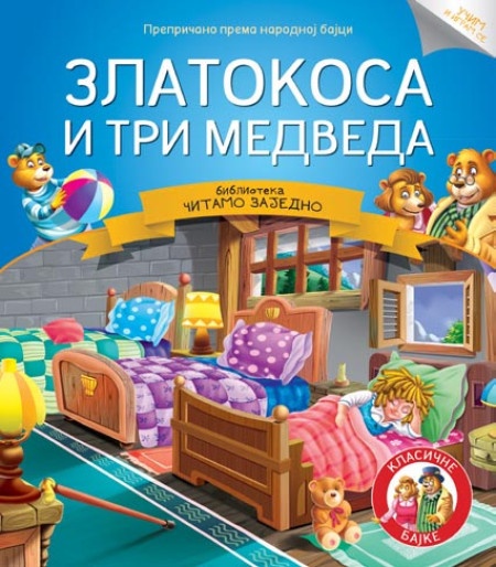 Čitamo zajedno - Zlatokosa i tri medveda ( 298591 )