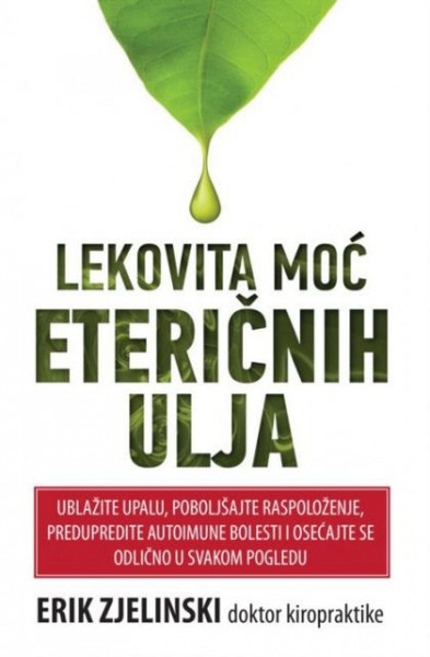 Lekovita moć eteričnih ulja - Erik Zjelinski ( H0037 ) - Img 1