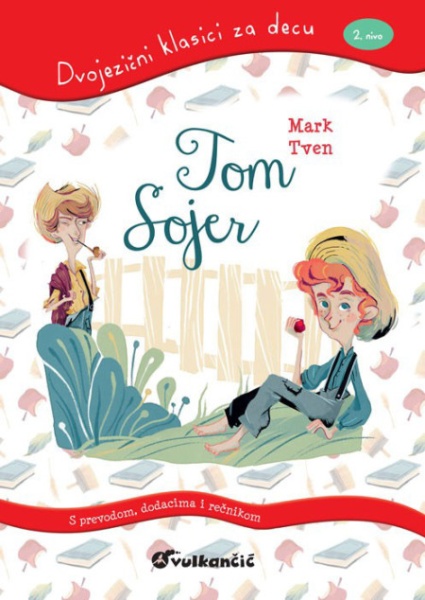 Mark Tven Dvojezični klasici za decu: Tom Sojer ( 327028 )