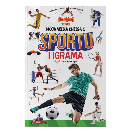 Moja velika knjiga o sportu i igrama ( 1000061 )