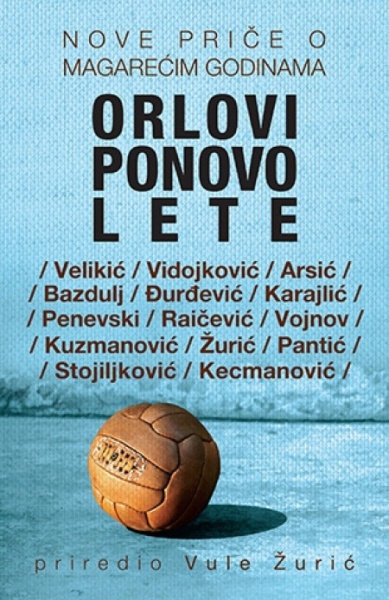 Orlovi ponovo lete - Grupa autora - priredio Vule Žurić ( 8329 )