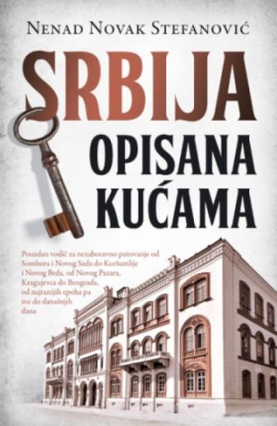 Srbija opisana kućama - Nenad Novak Stefanović ( 12831 )