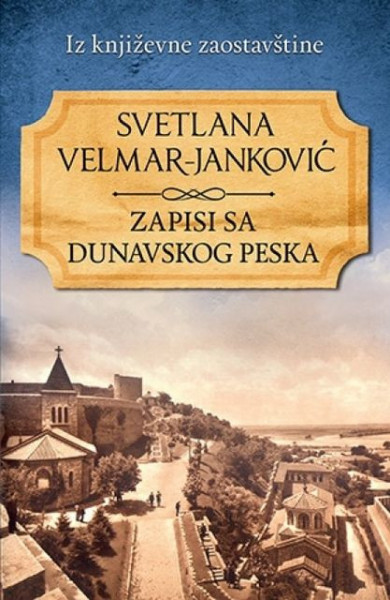 ZAPISI SA DUNAVSKOG PESKA - Svetlana Velmar - Janković ( 8547 )