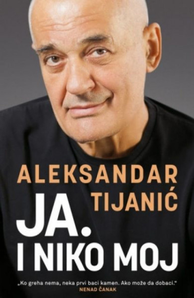 JA. I NIKO MOJ - Aleksandar Tijanić ( 7187 )