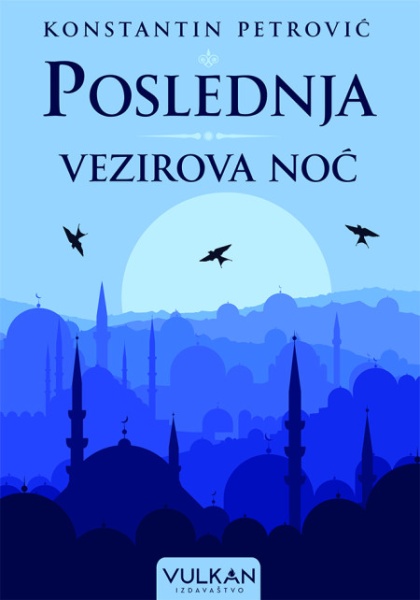 Konstantin Petrović Poslednja vezirova noć ( 26134 )
