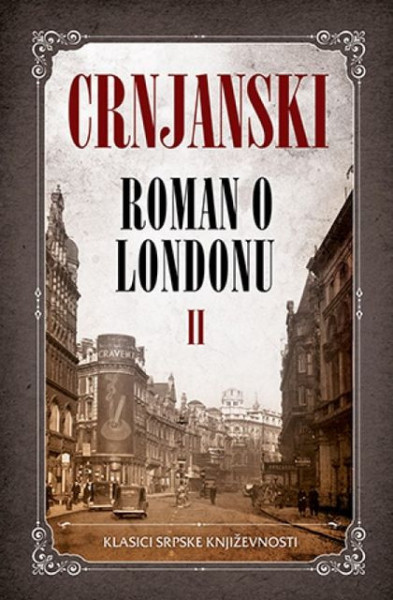 ROMAN O LONDONU II - Miloš Crnjanski ( 9891 ) - Img 1