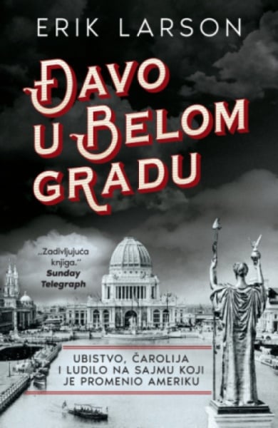 Đavo U Belom Gradu - Erik Larson ( 13073 )