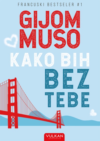 Gijom Muso Kako bih bez tebe ( 217761 )