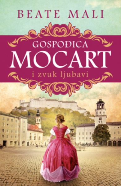 Gospođica Mocart I zvuk ljubavi - Beate Mali ( 12259 )