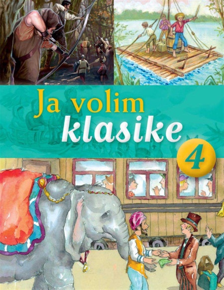 Ja volim klasike 4: Robin Hud, Doživljaji Toma Sojera i Put oko sveta za 80 dana ( 338324 )
