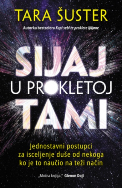 Sijaj u prokletoj tami - Tara Šuster ( 14632 )