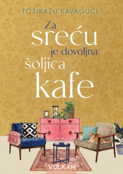Tošikazu Kavaguči Za sreću je dovoljna šoljica kafe ( 29264 )