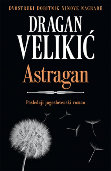 Astragan - Dragan Velikić ( 10496 ) - Img 1