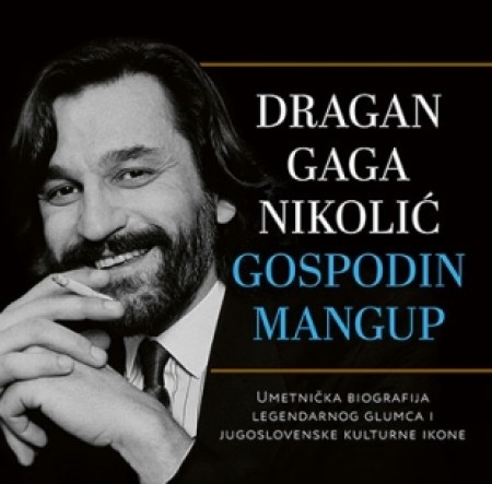 GOSPODIN MANGUP - Dragan Gaga Nikolić ( 8786 )