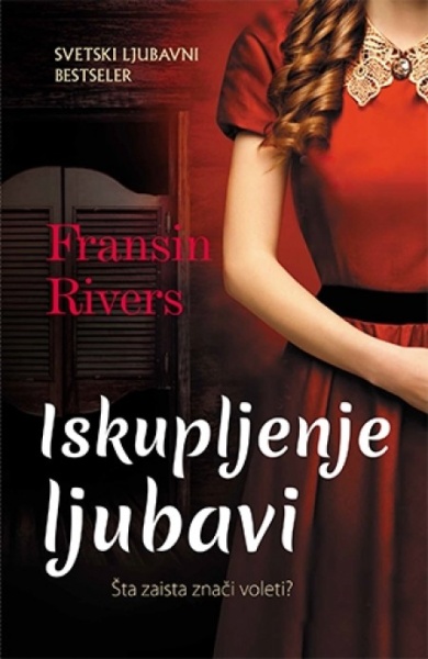 ISKUPLJENJE LJUBAVI - Fransin Rivers ( 9354 )