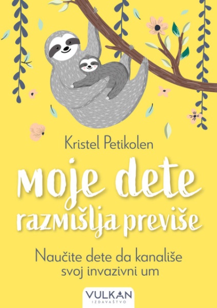 Kristel Petikolen Moje dete razmišlja previše ( 25494 )