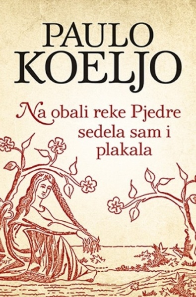 NA OBALI REKE PJEDRE SEDELA SAM I PLAKALA - Paulo Koeljo ( 7559 )