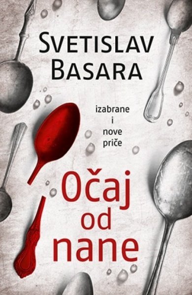 OČAJ OD NANE - Svetislav Basara ( 8365 )