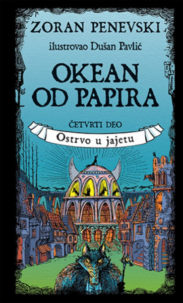 Okean od papira 4. deo - Ostrvo u jajetu - Zoran Penevski ( 10476 )