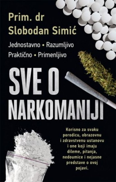 SVE O NARKOMANIJI - Prim. dr Slobodan Simić ( 9666 )
