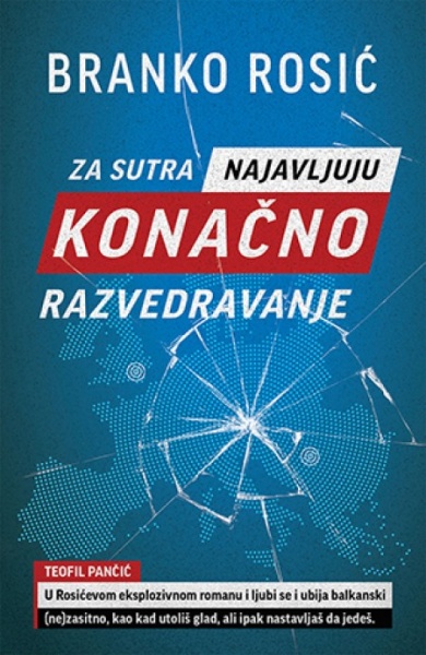 ZA SUTRA NAJAVLJUJU KONAČNO RAZVEDRAVANJE - Branko Rosić ( 9754 )