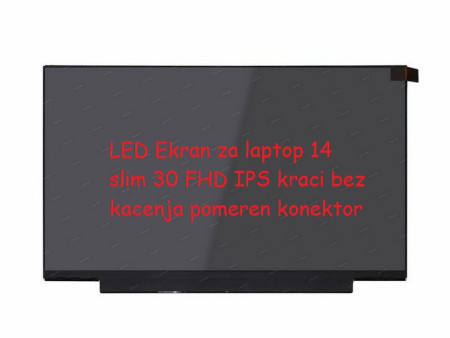 Ekran LED za laptop 14 slim 30pin FULL HD IPS kraci bez kacenja TN ( 109601 )