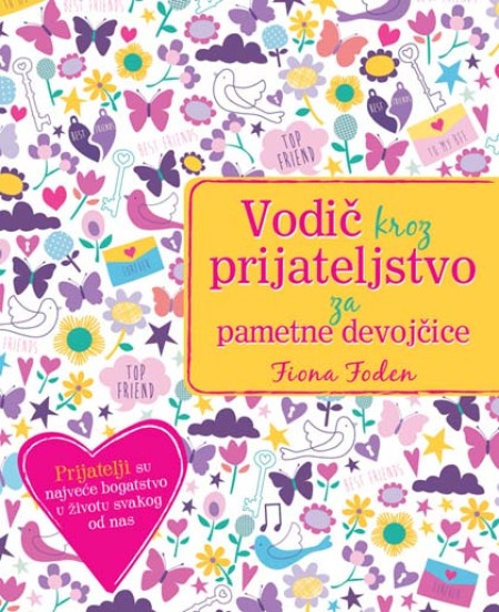 Fiona Foden Vodič kroz prijateljstvo za pametne devojčice ( 272504 )