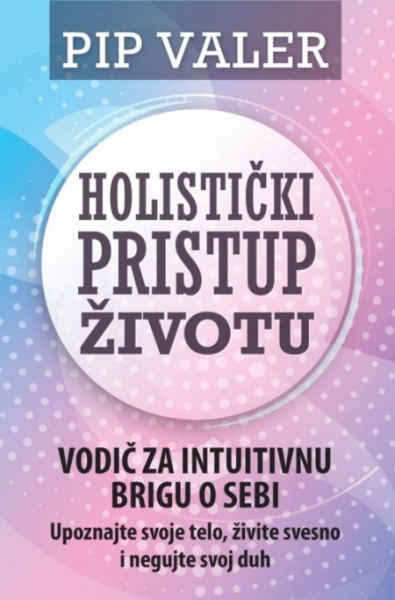 Holistički pristup životu - Pip Valer ( H0035 )