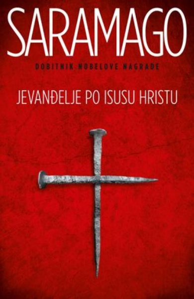 JEVANĐELJE PO ISUSU HRISTU - Žoze Saramago ( 6387 )