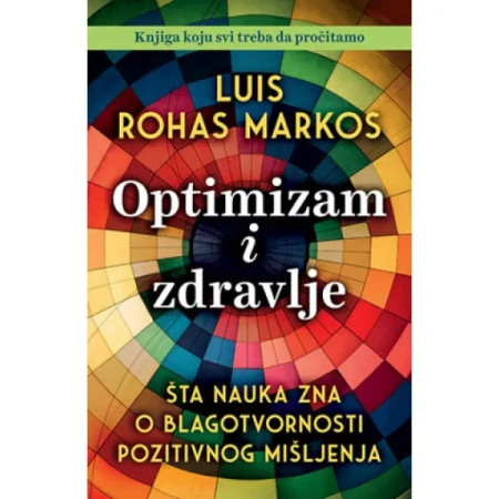 Optimizam i zdravlje - Luis Rohas Markos ( 11995 )