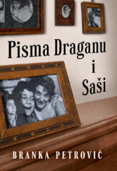 Pisma Draganu I Saši - Branka Petrović ( 12863 )-1