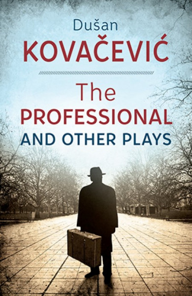 The professional and other plays - Dušan Kovačević ( 10383 )