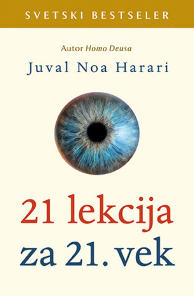 21 lekcija za 21. vek - Juval Noa Harari ( 9847 )
