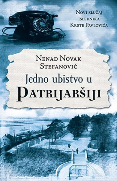 JEDNO UBISTVO U PATRIJARŠIJI - Nenad Novak Stefanović ( 9679 )