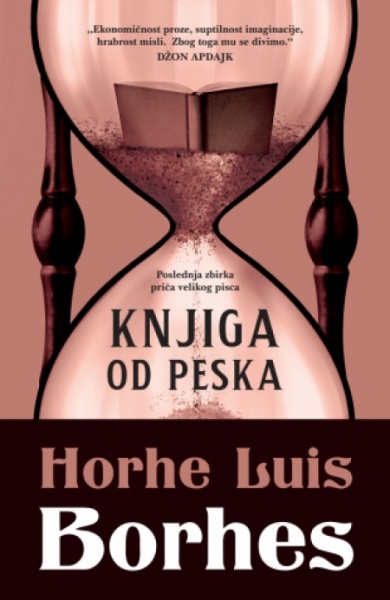 KNJIGA OD PESKA - Horhe Luis Borhes ( 9972 )